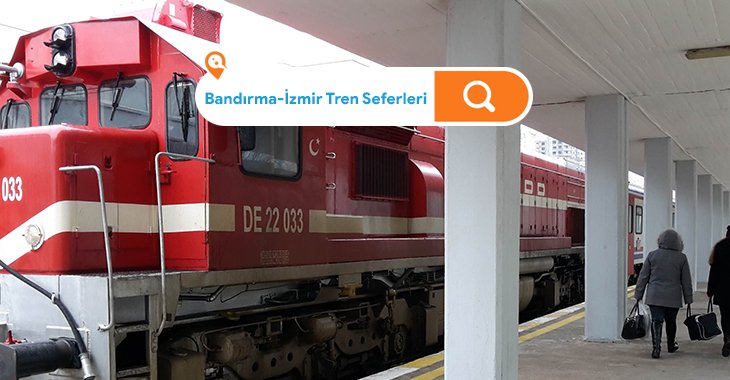 Bandırma İzmir Tren Seferleri 2024