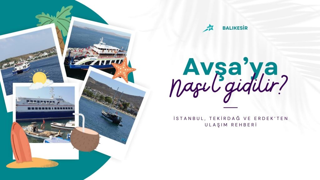 Avşa Adası Ulaşım Rehberi 2025