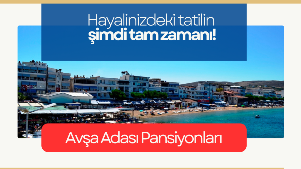Avşa Adası Pansiyon Fiyatları 2025
